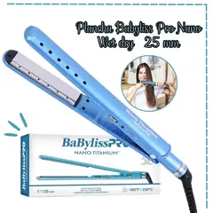 Babyliss Pro - Plancha  Babyliss Pro Nano Titanium Wet Dry Placa Brillante 25mm