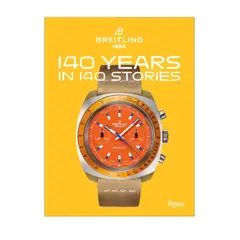GENERICO - Breitling:140 Years in 140 Stories en Inglés. Libros de relojes