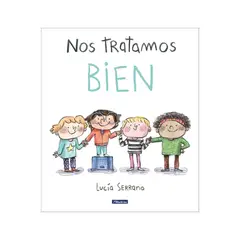 BEASCOA - Nos tratamos bien Un cuento sobre el respeto Lucía Serrano