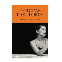 PENGUIN RANDOM HOUSE - De todas las flores - Lafourcade Natalia - AGUILAR
