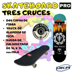OKA - SKATEBOARD "PRO" TRES CRUCES PROFESIONALES