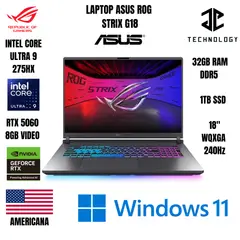 ASUS - LAPTOP ASUS ROG STRIX STRIX G18 ULTRA 9 275HX / 32GB RAM DDR5 / 1TB SSD / RTX 5060 8GB VIDEO