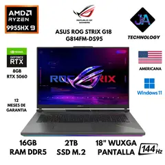 ASUS - LAPTOP ASUS ROG STRIX G18 G814FM-DS95 RYZEN 9 9955HX 16GB 2TB SSD 8GB RTX5060 18" WUXGA WIN 11