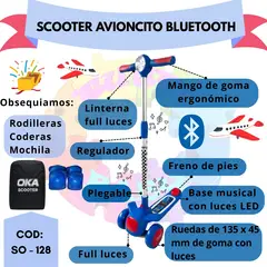 OKA - SCOOTER  "AVIONCITO"  CON BLUETOOTH + OBSEQUIO RODILLERA, CODERA  Y MOCHILA