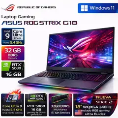 ASUS - Laptop ASUS ROG Strix G18 G815LW 18″ WQXGA 240Hz Core Ultra 9 275HX 32GB RAM 2TB  RTX 5080 16GB W11