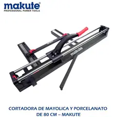 MAKUTE - CORTADORA MANUAL DE MAYÓLICA Y PORCELANATO 80 CM MAKUTE
